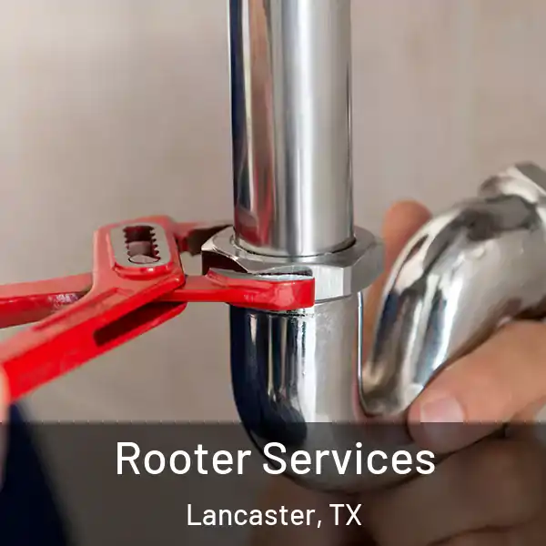  Rooter Services Lancaster, TX